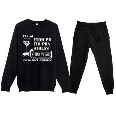 175ml Etoh Po Tid Prn Stress Meaningful Gift Nurses Nursing Rn Lpn Gift Premium Crewneck Sweatsuit Set