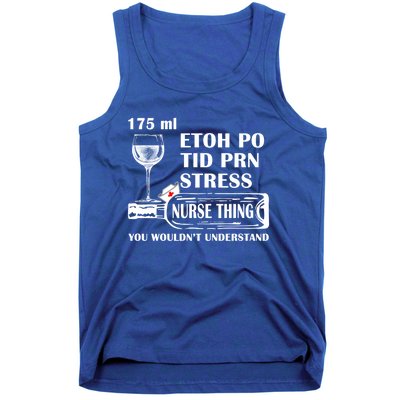 175ml Etoh Po Tid Prn Stress Meaningful Gift Nurses Nursing Rn Lpn Gift Tank Top