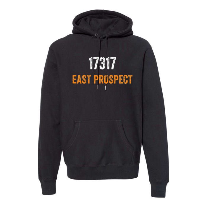 17317 East Prospect Zip Code Moving To 17317 East Prospect Premium Hoodie