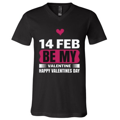 14 Feb Be My Valentine V-Neck T-Shirt