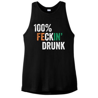 100% Feckin Drunk Funny Ing St Patrick Day Irish Pub Funny Gift Ladies PosiCharge Tri-Blend Wicking Tank