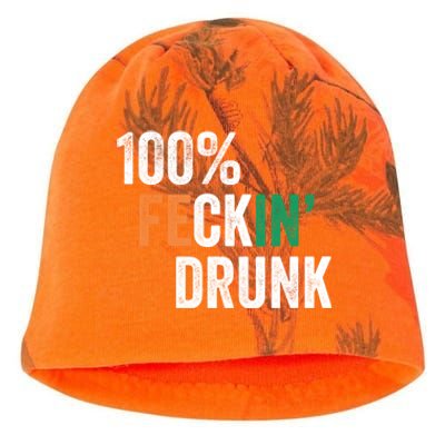 100% Feckin Drunk Funny Ing St Patrick Day Irish Pub Funny Gift Kati - Camo Knit Beanie