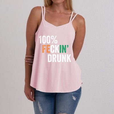 100% Feckin Drunk Funny Ing St Patrick Day Irish Pub Funny Gift Women's Strappy Tank