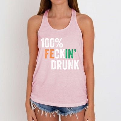 100% Feckin Drunk Funny Ing St Patrick Day Irish Pub Funny Gift Women's Knotted Racerback Tank