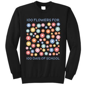 100 Flowers For 100 Days Of School Tall Sweatshirt