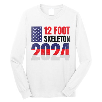 12 Foot Skeleton 2024 Giant Skelly Election Humor Usa Long Sleeve Shirt