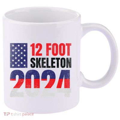 12 Foot Skeleton 2024 Giant Skelly Election Humor Usa 11oz C Handle Ceramic Mug