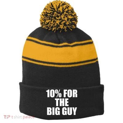 10% For The Big Guy Biden Stripe Pom Pom Beanie