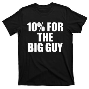 10% For The Big Guy Biden T-Shirt