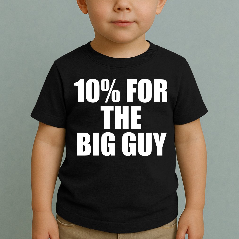 10% For The Big Guy Biden Toddler T-Shirt