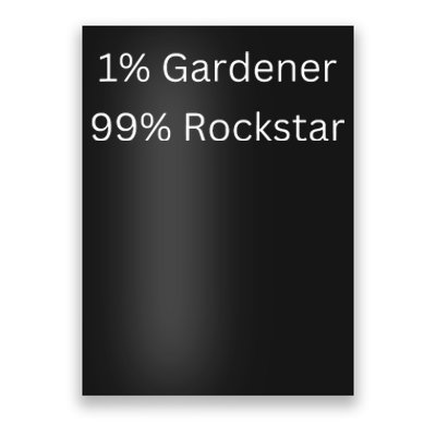 1 Gardening 99 Rockstar Funny Popular Superstar Poster