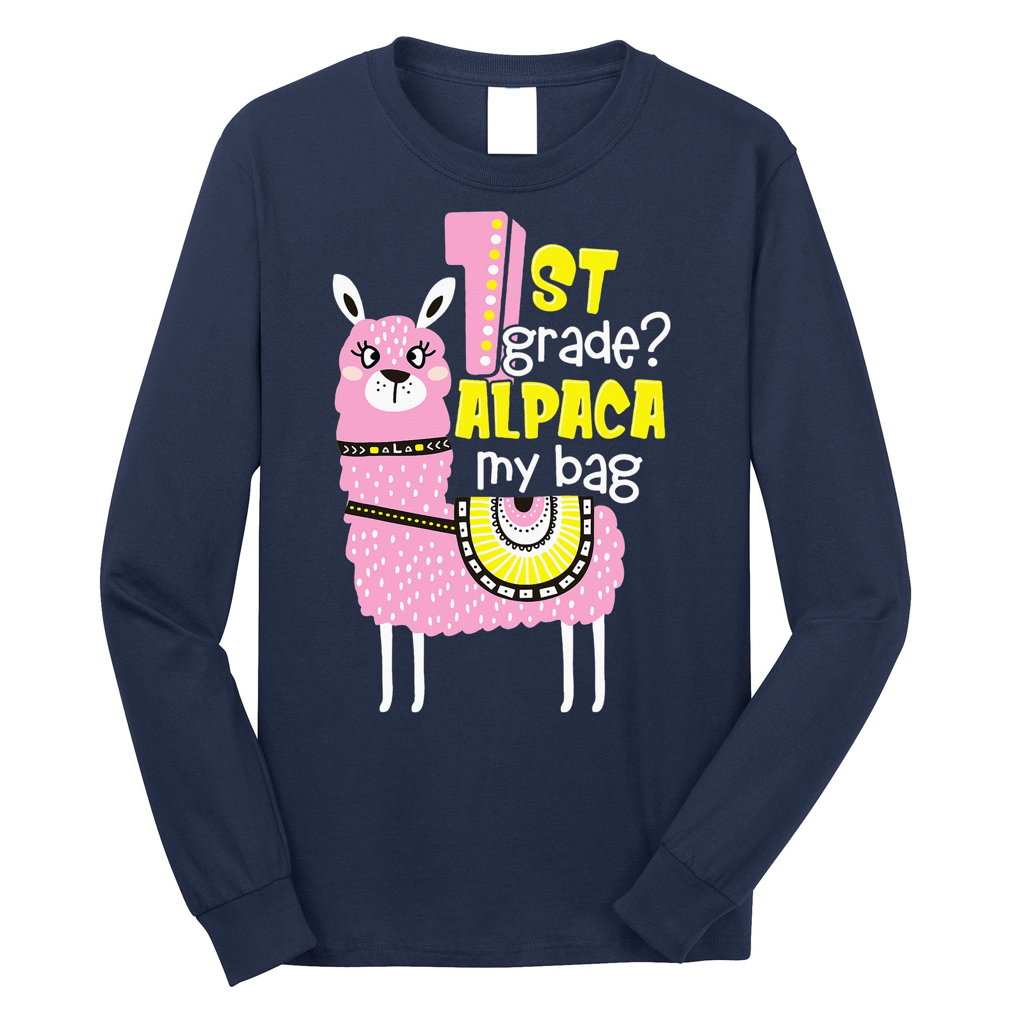 1st grade Alpaca my bag 1st day Loves Alpacas Long Sleeve Shirt