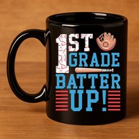 1st Grade Back To School 1st Grade Batter Up Baseball 11oz C Handle Ceramic Mug