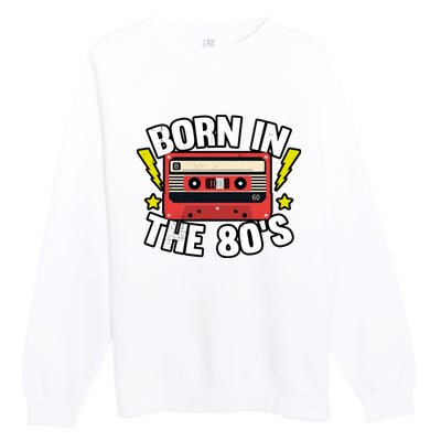 1980 Generation Cassette Retro Party Costume 80S Bro 80S Premium Crewneck Sweatshirt