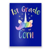 1St Grade Corn First Grade Teacher Unicorn Back To School Gift Poster