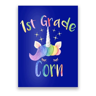 1St Grade Corn First Grade Teacher Unicorn Back To School Gift Poster