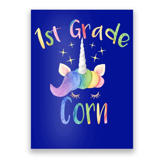 1St Grade Corn First Grade Teacher Unicorn Back To School Gift Poster