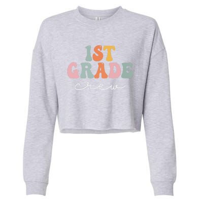 1st Grade Crew Retro Groovy Funny Happy First Day Of School Cropped Pullover Crew