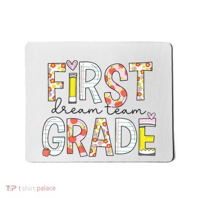 1st Grade Dream Team Teacher Happy First Day Of School Mousepad