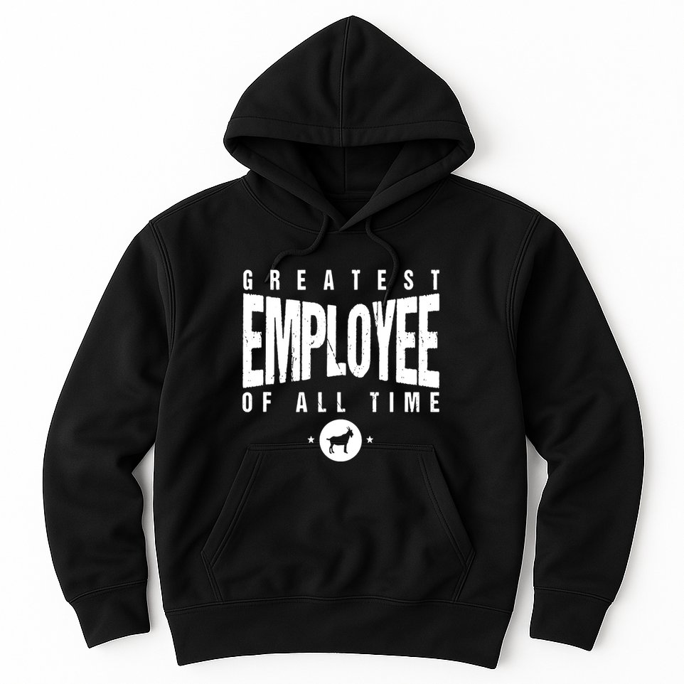 1 Greatest Employee Of All Time Employee 1 Employee Goat Hoodie