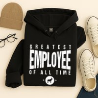 1 Greatest Employee Of All Time Employee 1 Employee Goat Hoodie