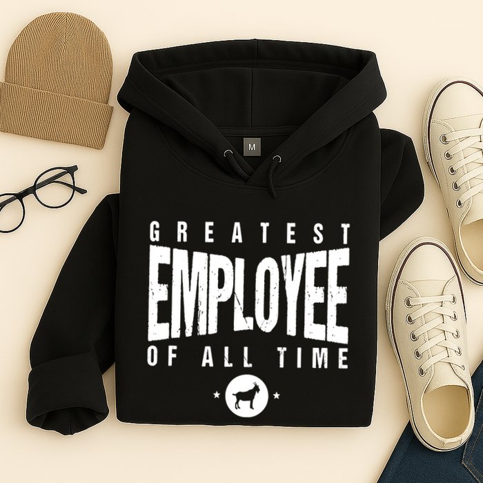 1 Greatest Employee Of All Time Employee 1 Employee Goat Hoodie