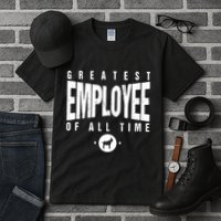 1 Greatest Employee Of All Time Employee 1 Employee Goat Tall T-Shirt