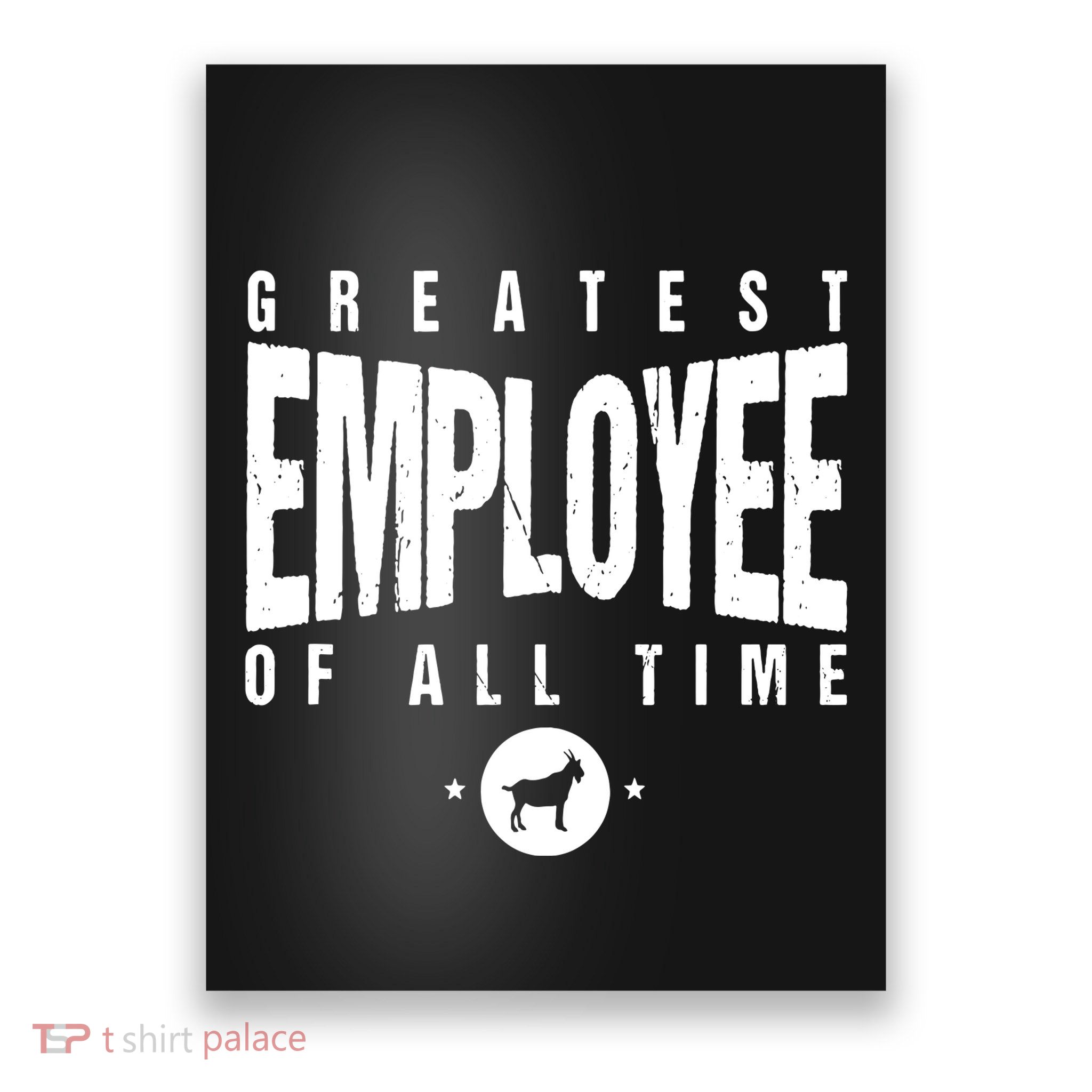1 Greatest Employee Of All Time Employee 1 Employee Goat Poster