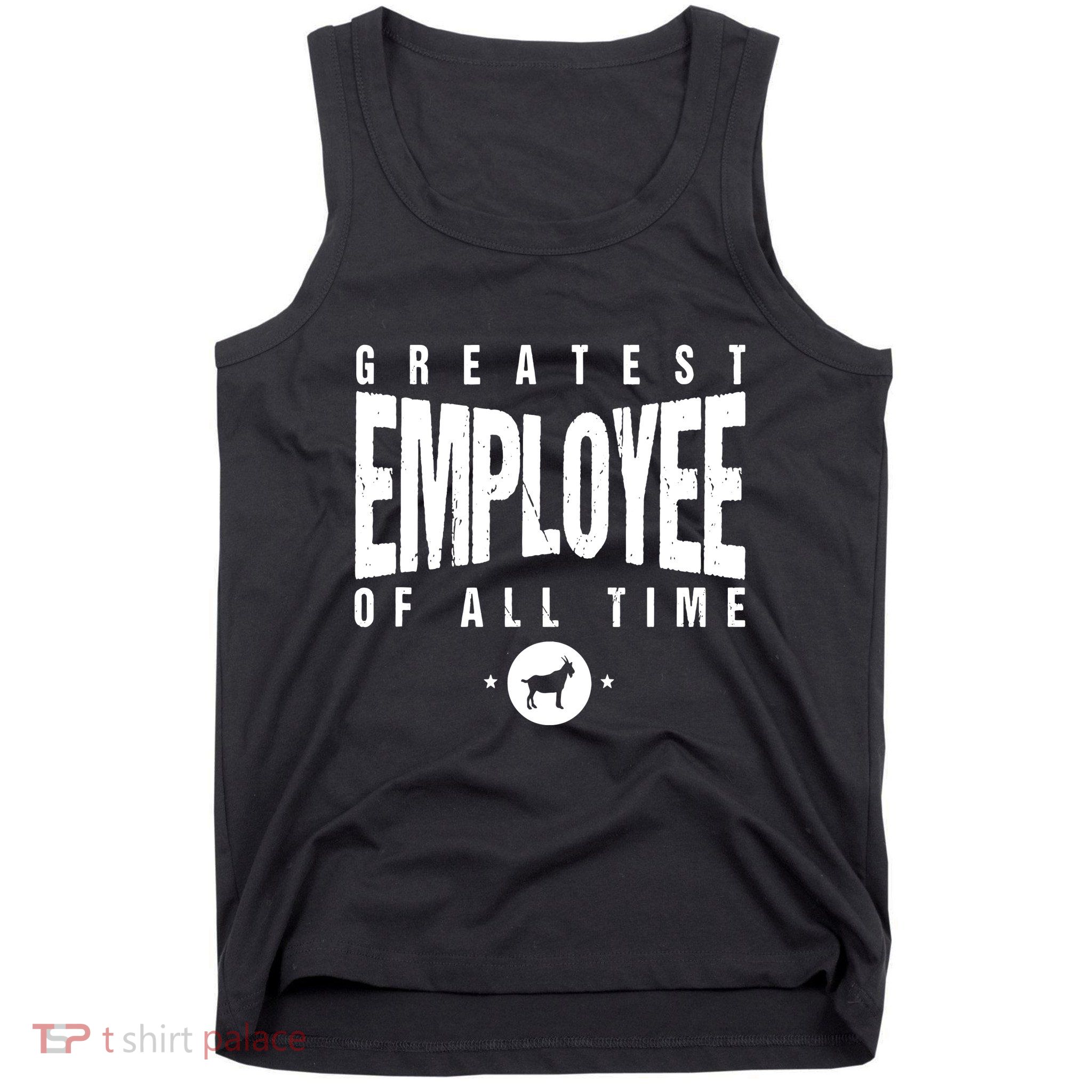 1 Greatest Employee Of All Time Employee 1 Employee Goat Tank Top