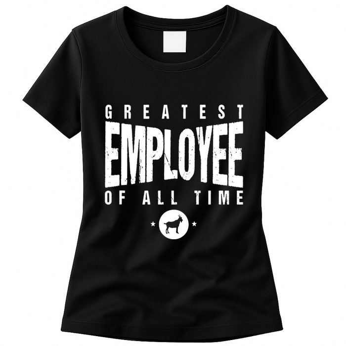 1 Greatest Employee Of All Time Employee 1 Employee Goat Womens T-Shirt