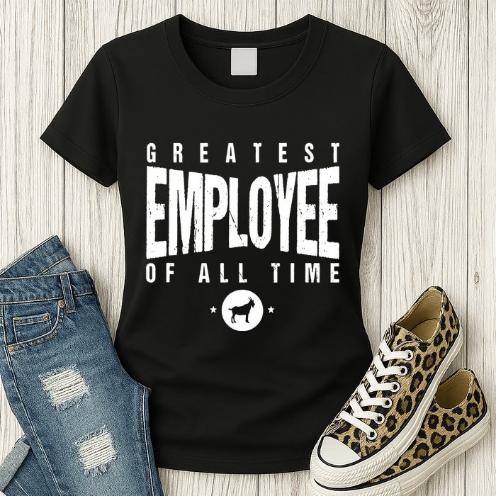 1 Greatest Employee Of All Time Employee 1 Employee Goat Womens T-Shirt
