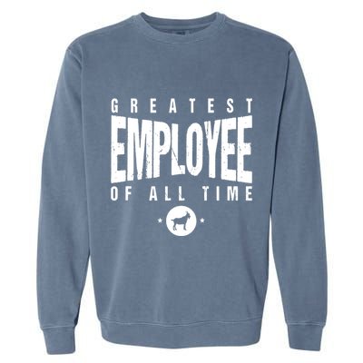 1 Greatest Employee Of All Time Employee 1 Employee Goat Garment-Dyed Sweatshirt