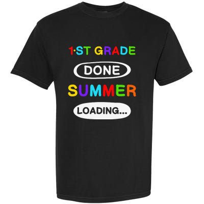 1st Grade Graduation 1st Grade Done Summer Loading Garment-Dyed Heavyweight T-Shirt