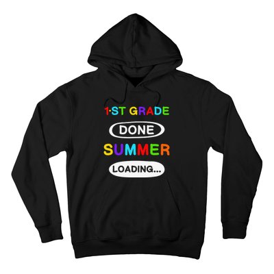 1st Grade Graduation 1st Grade Done Summer Loading Hoodie