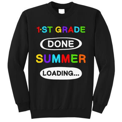 1st Grade Graduation 1st Grade Done Summer Loading Sweatshirt