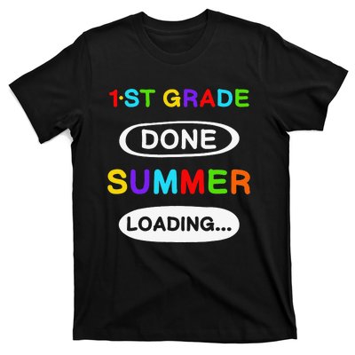 1st Grade Graduation 1st Grade Done Summer Loading T-Shirt