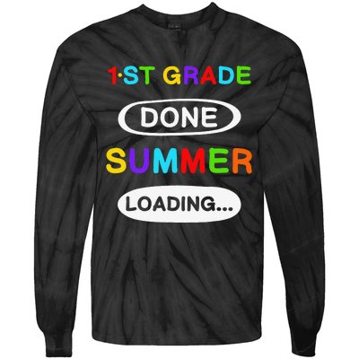 1st Grade Graduation 1st Grade Done Summer Loading Tie-Dye Long Sleeve Shirt