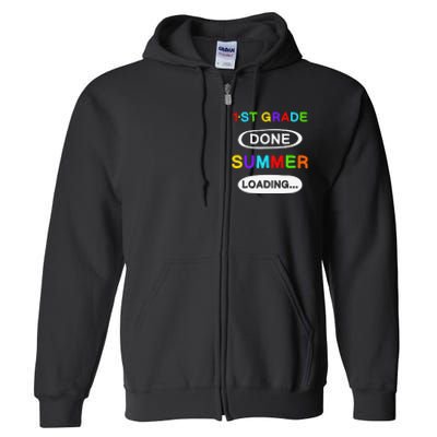 1st Grade Graduation 1st Grade Done Summer Loading Full Zip Hoodie