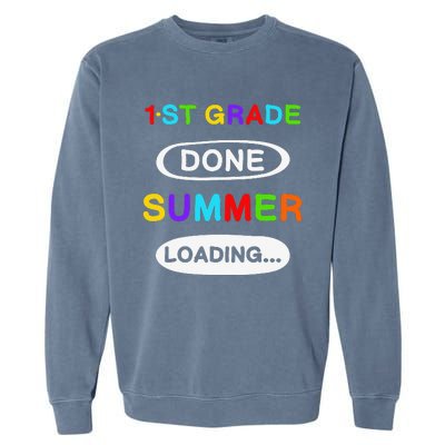 1st Grade Graduation 1st Grade Done Summer Loading Garment-Dyed Sweatshirt