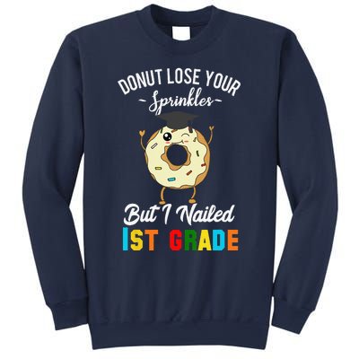 1st Grade Graduation Donut Funny Quote First Grader Sweatshirt