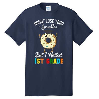 1st Grade Graduation Donut Funny Quote First Grader Tall T-Shirt