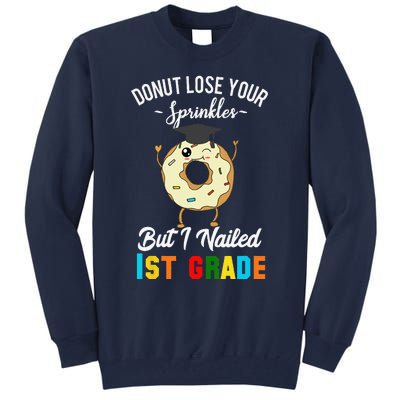 1st Grade Graduation Donut Funny Quote First Grader Tall Sweatshirt