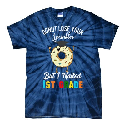 1st Grade Graduation Donut Funny Quote First Grader Tie-Dye T-Shirt