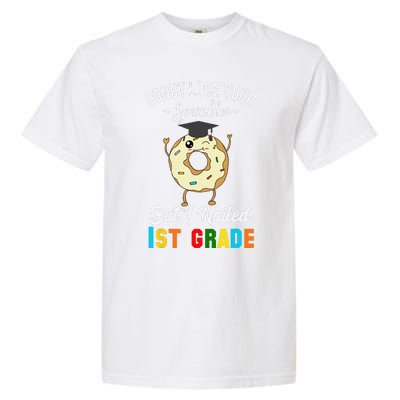 1st Grade Graduation Donut Funny Quote First Grader Garment-Dyed Heavyweight T-Shirt