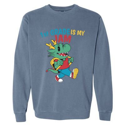 1St Grade Is My Jam First Grade Drag To School Gift Garment-Dyed Sweatshirt