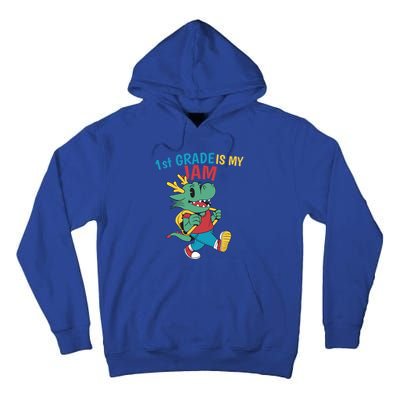 1St Grade Is My Jam First Grade Drag To School Gift Tall Hoodie