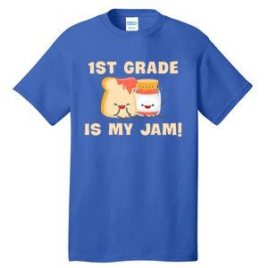 1St Grade Is My Jam Funny 1St Grade Teachers Cool Gift Tall T-Shirt