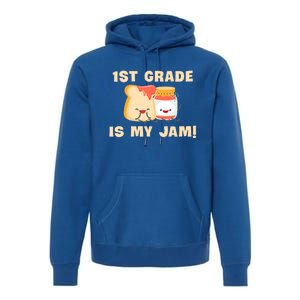 1St Grade Is My Jam Funny 1St Grade Teachers Cool Gift Premium Hoodie