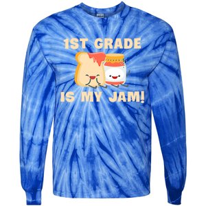 1St Grade Is My Jam Funny 1St Grade Teachers Cool Gift Tie-Dye Long Sleeve Shirt