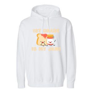 1St Grade Is My Jam Funny 1St Grade Teachers Cool Gift Garment-Dyed Fleece Hoodie